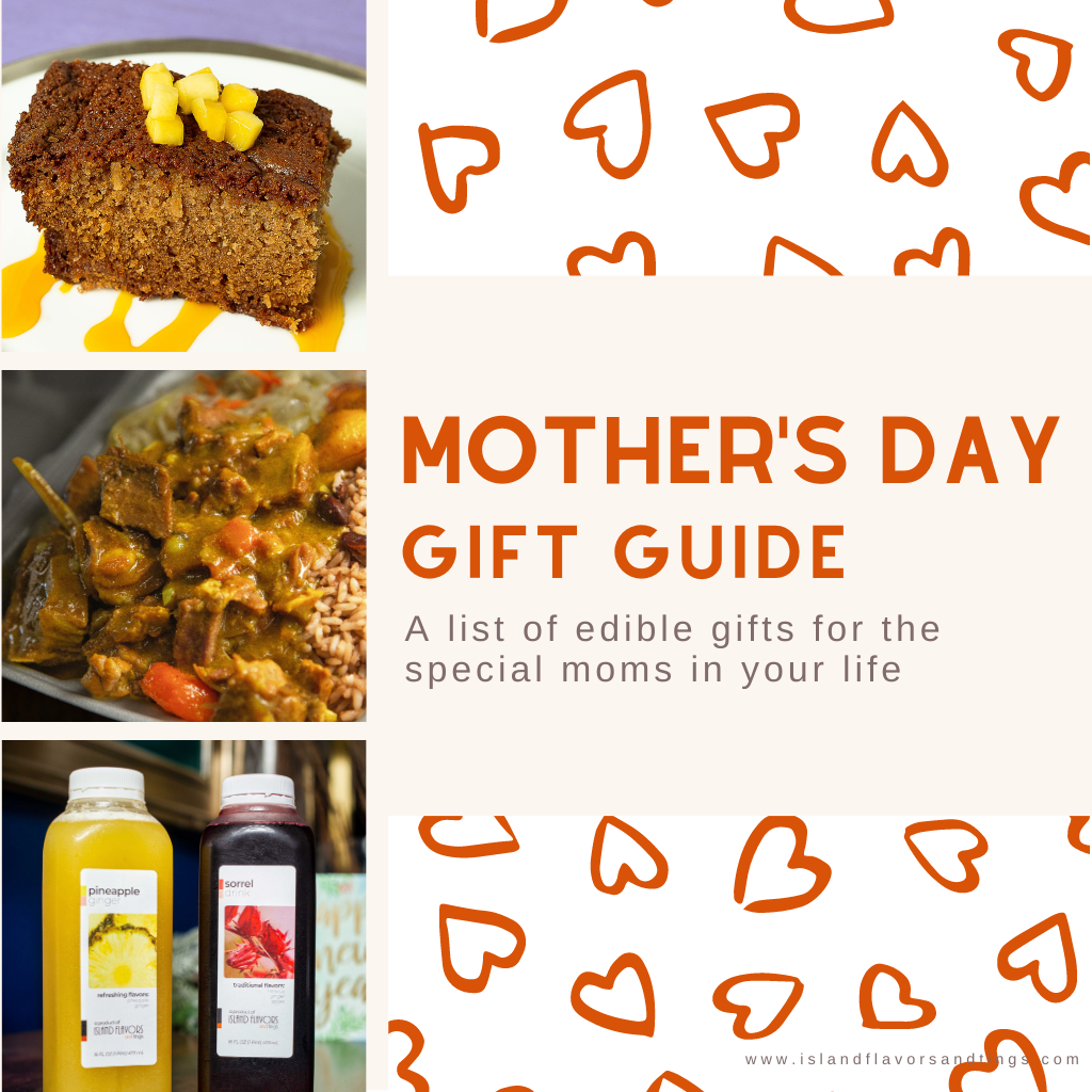 Mother's Day gift guide. Island Flavors and Tings. Helena's Mango Bread, Homestyle Meals, Pineapple Ginger, Sorrel Drink