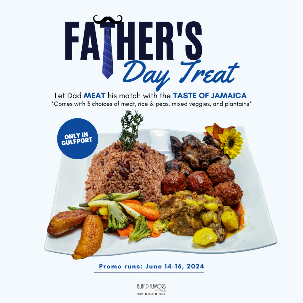 A Father's Day special featuring a plate of Jamaican cuisine with meat, rice and peas, mixed vegetables, and plantains. Promo runs June 14-16, 2024, in Gulfport. Text encourages trying the "Taste of Jamaica." Don't miss out on our Mother's Day Giveaway while you're here!