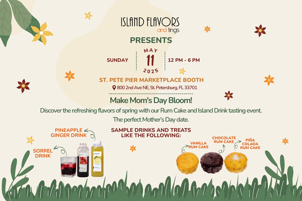 A promotional flyer for Island Flavors and Tings' Mother's Day event, featuring drink bottles, rum cakes, floral decorations, and all the details to give Mom a true Taste of Spring.