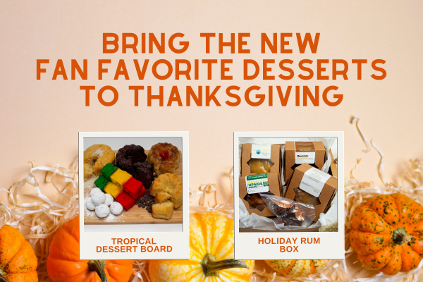Promotional image for Thanksgiving desserts featuring fan favorite desserts on a tropical dessert board and a holiday rum box, with pumpkins and straw in the background.