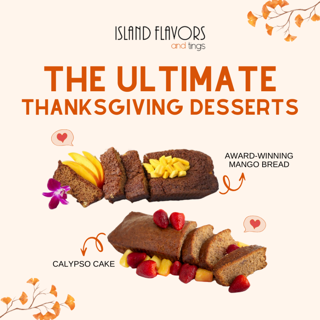 Two types of sliced cakes on white background: award-winning mango bread with mango topping and Calypso cake with strawberries and mango, labeled as Ultimate Thanksgiving desserts by Island Flavors and Tings.