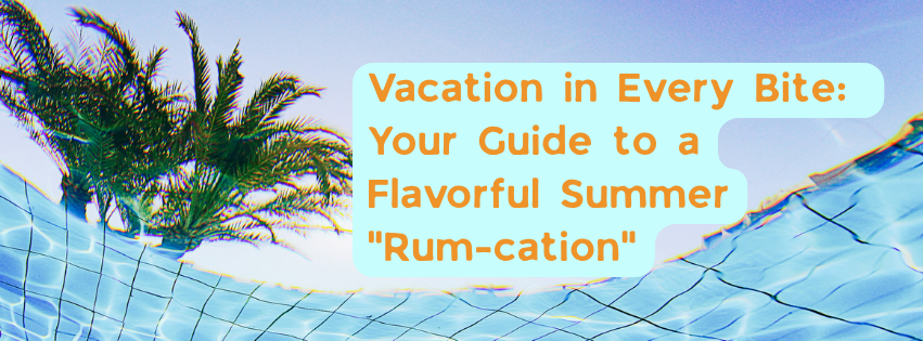 Palm trees and a grid seen from underwater in a pool with text: "Vacation in Every Bite: Your Guide to a Flavorful Rum Summer 'Rum-cation'".